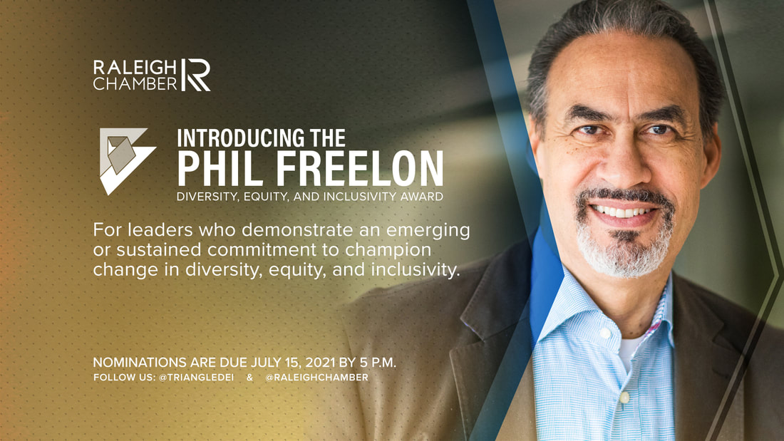 The Phil Freelon Diversity, Equity, and Inclusivity Award is given to an individual in the regional business community who has demonstrated an emerging or sustained commitment to champion change.